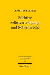 Abbildung von: Effektive Selbstverteidigung und Notwehrrecht - Mohr Siebeck
