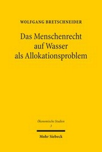 Abbildung von: Das Menschenrecht auf Wasser als Allokationsproblem - Mohr Siebeck