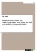 Cover: Compliance im Rahmen von M&A-Transaktionen. Anwendung der MAR und des BaFin-Emittentenleitfaden - GRIN Verlag
