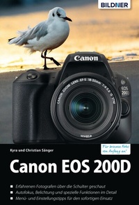 Abbildung von: Canon EOS 200D - Für bessere Fotos von Anfang an!: Das umfangreiche Praxisbuch - BILDNER Verlag