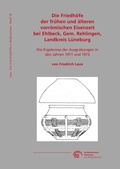 Cover: Die Friedh&ouml;fe der vorr&ouml;mischen Eisenzeit bei Ehlbeck, Gem. Rehlingen, Landkreis L&uuml;neburg - Welt und Erde Verlag