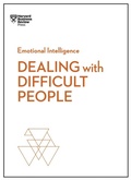 Cover: Dealing with Difficult People (HBR Emotional Intelligence Series) - Harvard Business Review Press