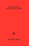 Cover: Zehn Thesen zur Politik - Passagen