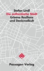 Cover: Die authentische Stadt - Passagen