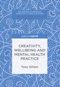 Cover: Creativity, Wellbeing and Mental Health Practice - Palgrave Pivot