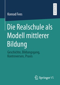 Abbildung von: Die Realschule als Modell mittlerer Bildung - Springer VS