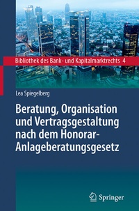 Abbildung von: Beratung, Organisation und Vertragsgestaltung nach dem Honorar-Anlageberatungsgesetz - Springer
