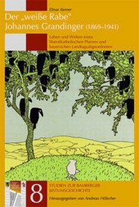 Abbildung von: Der "weiße Rabe" Johannes Grandinger (1869-1941) - Michael Imhof Verlag