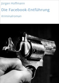 Enlarge image Cover: Die Facebook-Entführung - neobooks