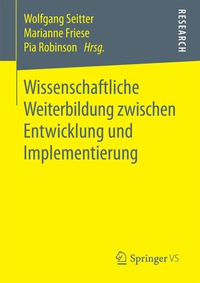 Abbildung von: Wissenschaftliche Weiterbildung zwischen Entwicklung und Implementierung - Springer VS