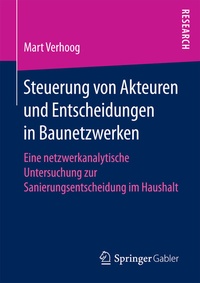 Abbildung von: Steuerung von Akteuren und Entscheidungen in Baunetzwerken - Springer Gabler