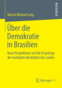 Abbildung von: Über die Demokratie in Brasilien - Springer VS