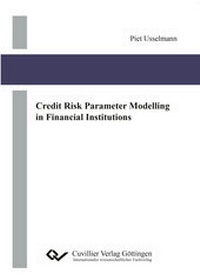 Abbildung von: Credit Risk Parameter Modelling in Financial Institutions - Cuvillier Verlag