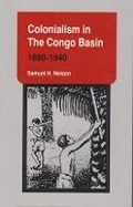 Cover: Colonialism in the Congo Basin, 1880-1940 - Ohio University Press
