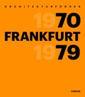 Cover: Architekturf&uuml;hrer Frankfurt 1970-1979 - Junius