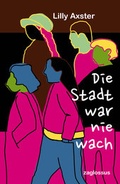 Cover: Die Stadt war nie wach - Zaglossus