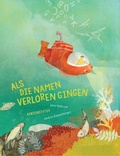 Cover: Als die Namen verloren gingen - kunstanstifter GmbH & Co. KG