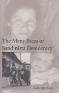 Cover: The Many Faces of Sandinista Democracy - Ohio University Press