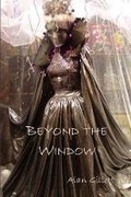 Cover: Beyond the Window - Fighting Cock Press