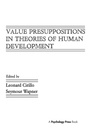 Cover: Value Presuppositions in Theories of Human Development - Lawrence Erlbaum Associates Inc