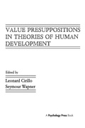 Cover: Value Presuppositions in Theories of Human Development - Lawrence Erlbaum Associates Inc