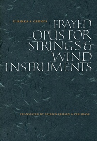 Enlarge image Cover: Frayed Opus for Strings & Wind Instruments - Brick Books