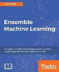 Enlarge image Cover: Ensemble Machine Learning - Packt Publishing