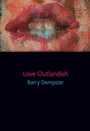 Cover: Love Outlandish - Brick Books