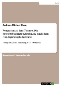 Abbildung von: Rezension zu Jens Temme, Die betriebsbedingte Kündigung nach dem Kündigungsschutzgesetz - GRIN Verlag