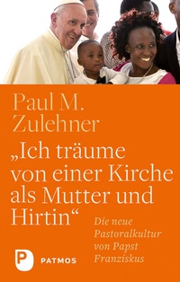 Abbildung von: "Ich träume von einer Kirche als Mutter und Hirtin" - Patmos