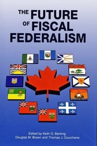 Enlarge image Cover: The Future of Fiscal Federalism - McGill-Queen's University Press