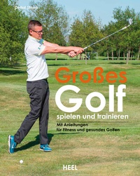 Abbildung von: Großes Golf spielen und trainieren - Heel