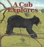 Cover: A Cub Explores - Down East Books,U.S.