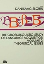 Cover: The Crosslinguistic Study of Language Acquisition - Lawrence Erlbaum Associates Inc