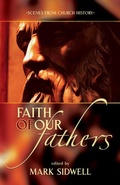 Cover: Faith of Our Fathers: Scenes from Church History - Journeyforth