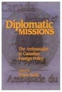 Enlarge image Cover: Diplomatic Missions - Queen's School of Policy Studies