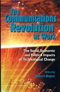 Enlarge image Cover: The Communications Revolution at Work - Queen's University