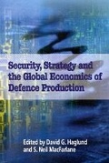 Cover: Security, Strategy, and the Global Economics of Defence: Volume 49 - Queen's University