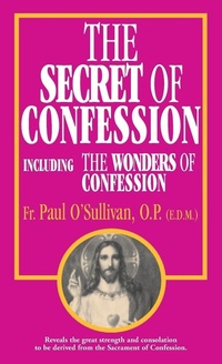 Enlarge image Cover: The Secret of Confession - Tan Books & Publishers Inc.