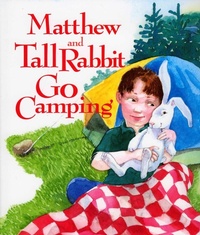 Enlarge image Cover: Matthew and Tall Rabbit Go Camping - Down East Books,U.S.
