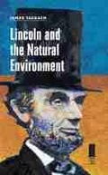 Cover: Lincoln and the Natural Environment - Southern Illinois University Press