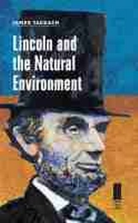 Enlarge image Cover: Lincoln and the Natural Environment - Southern Illinois University Press