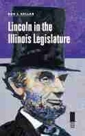 Abbildung von: Lincoln in the Illinois Legislature - Southern Illinois University Press