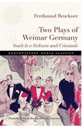 Cover: Two Plays of Weimar Germany - Northwestern University Press