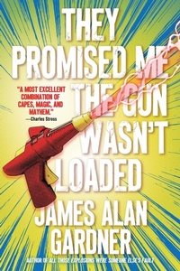 Enlarge image Cover: They Promised Me The Gun Wasn't Loaded - Tor Books