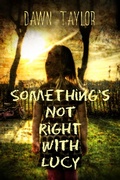 Cover: Something's Not Right With Lucy - BOOKBABY