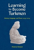 Cover: Learning to Become Turkmen - University of Pittsburgh Press
