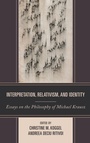 Cover: Interpretation, Relativism, and Identity - Lexington Books