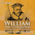 Bild: William The Conqueror Becomes King of England - History for Kids Books | Chidren's European History - Baby Professor