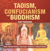 Abbildung von: Taoism, Confucianism and Buddhism - China Ancient History 3rd Grade | Children's Ancient History - Baby Professor